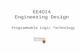 EE4OI4 Engineering Design Programmable Logic Technology.