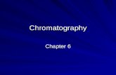 Chromatography Chapter 6. Chromatography A technique used to separate the substances present in a mixture. Chromatography can be used for both qualitative.