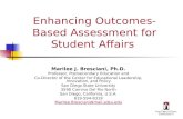 Enhancing Outcomes-Based Assessment for Student Affairs Marilee J. Bresciani, Ph.D. Professor, Postsecondary Education and Co-Director of the Center for.