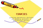 COOKIESCOOKIES Creating Optimistic Outlooks and Keeping Interest in Educational Success.