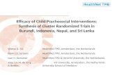 Efficacy of Child Psychosocial Interventions: Synthesis of Cluster Randomized Trials in Burundi, Indonesia, Nepal, and Sri Lanka Wietse A. Tol-HealthNet.