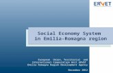 Social Economy System in Emilia-Romagna region Social Economy System in Emilia-Romagna region European Union, Territorial and International Cooperation.