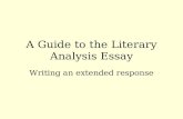 A Guide to the Literary Analysis Essay Writing an extended response.