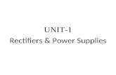 UNIT-1 Rectifiers & Power Supplies. Rectifier A rectifier is an electrical device that converts alternating current (AC), which periodically reverses.