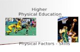 Higher Physical Education Physical Factors - Skills.