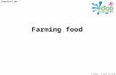 © Food – a fact of life 2007 Farming food PowerPoint 304.