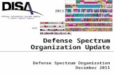 Defense Information Systems Agency A Combat Support Agency Defense Spectrum Organization December 2011 Defense Spectrum Organization Update 2011 1975.