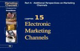 CHAPTER 15 Electronic Marketing Channels Part 4: Additional Perspectives on Marketing Channels.