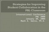 International Conference PBL 2008 January 30, 2008 Mark A. Serva, Ph.D.