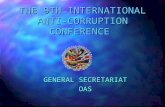 THE 9TH INTERNATIONAL ANTI-CORRUPTION CONFERENCE GENERAL SECRETARIAT OAS.
