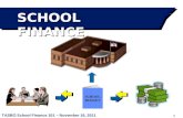 TASBO School Finance 101 – November 16, 2011 1 SCHOOL BUDGET SCHOOL FINANCE.