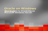 Oracle on Windows Server Introduction to Oracle10g on Microsoft Windows Server.
