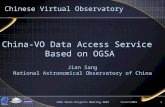 11/27/2003IVOA Small Projects Meeting 20031 China-VO Data Access Service Based on OGSA Jian Sang National Astronomical Observatory of China Chinese Virtual.