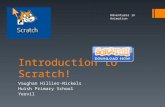 Introduction to Scratch! Vaughan Hillier-Nickels Huish Primary School Yeovil Adventures in Animation.