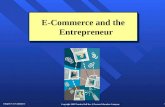 Chapter 7: E-Commerce 1 Copyright 2005 Prentice Hall Inc. A Pearson Education Company E-Commerce and the Entrepreneur.