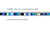 XML for E-commerce III Helena Ahonen-Myka. In this part... n Transforming XML n Traversing XML n Web publishing frameworks.