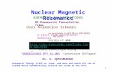 1 Nuclear Magnetic Resonance ANIMATED ILLUSTRATIONS MS Powerpoint Presentation Files Uses Animation Schemes as available in MS XP or MS 2003 versions A.