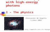 Astroparticle physics with high-energy photons I – The physics Alessandro de Angelis Lisboa 2003 deangeli.