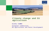Hilkka SUMMA European Commission, DG Agriculture and Rural Development Climate change and EU agriculture.