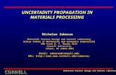 UNCERTAINTY PROPAGATION IN MATERIALS PROCESSING Materials Process Design and Control Laboratory Nicholas Zabaras Materials Process Design and Control Laboratory.