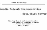 CS690b Presentation Multimedia Network Implementation - Data/Voice Convergence - Data/Voice Convergence Multimedia Network Implementation - Data/Voice.