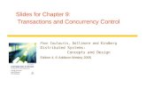Slides for Chapter 9: Transactions and Concurrency Control From Coulouris, Dollimore and Kindberg Distributed Systems: Concepts and Design Edition 4, ©
