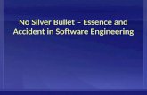 No Silver Bullet – Essence and Accident in Software Engineering.