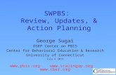SWPBS: Review, Updates, & Action Planning George Sugai OSEP Center on PBIS Center for Behavioral Education & Research University of Connecticut July 6.