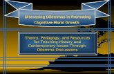 Theory, Pedagogy, and Resources for Teaching History and Contemporary Issues Through Dilemma Discussions Theory, Pedagogy, and Resources for Teaching.