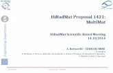 Engineering Department ENEN HiRadMat Proposal 1421: MultiMat HiRadMat Scientific Board Meeting 14.10.2014 A. Bertarelli – CERN EN/MME on behalf of E. Berthomé,
