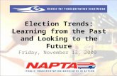 Election Trends: Learning from the Past and Looking to the Future Friday, November 13, 2009.