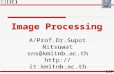Image Processing A/Prof.Dr.Supot Nitsuwat sns@kmitnb.ac.th  DIP.