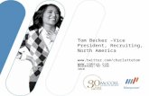 Wednesday, 02 June 2010 Tom Becker –Vice President, Recruiting, North America  .