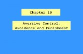 Chapter 10 Aversive Control: Avoidance and Punishment