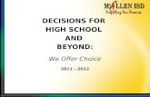 DECISIONS FOR HIGH SCHOOL ANDBEYOND: We Offer Choice 2011 - 2012.