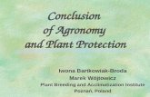 Conclusion of Agronomy and Plant Protection Iwona Bartkowiak-Broda Marek Wójtowicz Plant Breeding and Acclimatization Institute Poznań, Poland.