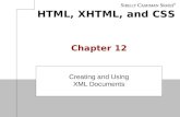 HTML, XHTML, and CSS Chapter 12 Creating and Using XML Documents.