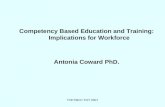 TVET/BCC TOT 2007 Competency Based Education and Training: Implications for Workforce Antonia Coward PhD.