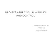 PROJECT APPRAISAL, PLANNING AND CONTROL PRESENTATION BY JYOTHI J 1MS11MBA18.