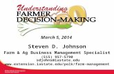 March 5, 2014 Steven D. Johnson Farm & Ag Business Management Specialist (515) 957-5790 sdjohns@iastate.edu .