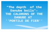 "The depth of the Danube boils"- THE CALDRONS OF THE DANUBE AT ’’PORTILE DE FIER’’