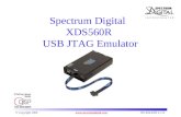 1 © © Copyright 2006  281.494.4500 x-113 Spectrum Digital XDS560R USB JTAG Emulator.