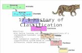 17.1 History of Classification Objectives: 8(A) Define taxonomy and recognize the importance of a standardized taxonomic system to the scientific community.8(A)
