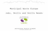 Municipal Waste Europe Jobs, Skills and Skills Needs Ian MacKenzie Policy Officer.