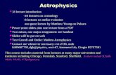 Astrophysics 18 lecture introduction -10 lectures on cosmology -8 lectures on stellar evolution one guest lecture by Matthew Young on Pulsars Power point.