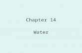 Chapter 14 Water. Water’s Unique Properties 1) Polar covalent molecule 2) High heat capacity (good coolant – helps to moderate climate) 3) Universal solvent.