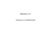 Module 17 Infancy & Childhood. INTRODUCTION Reactive attachment disorder –psychiatric illness characterized by serious problems in emotional attachments.
