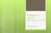 Chapter 7: Learn (See page numbers) Professor Simon.