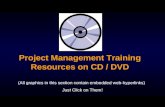 Project Management Training Resources on CD / DVD (All graphics in this section contain embedded web-hyperlinks) Just Click on Them!