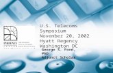 U.S. Telecoms Symposium November 20, 2002 Hyatt Regency Washington DC George S. Ford, PhD Adjunct Scholar.